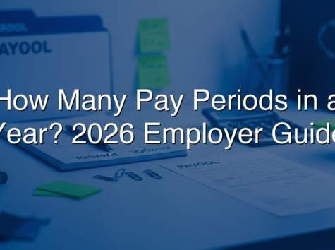 How Many Pay Periods in a Year? 2026 Employer Guide