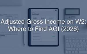 Adjusted Gross Income on W2: Where To Find AGI (2026)