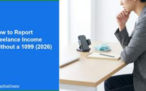 How To Report Freelance Income Without a 1099