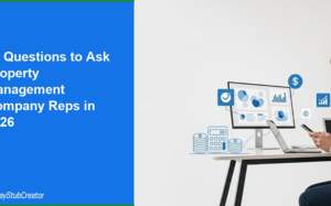 15 questions to ask property management company Reps in 2026