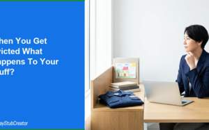 When You Get Evicted What Happens to Your Stuff?