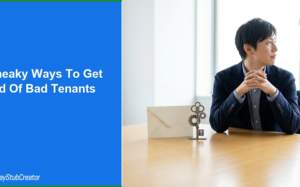 Sneaky Ways to Get Rid of Bad Tenants (Legally, 2026)